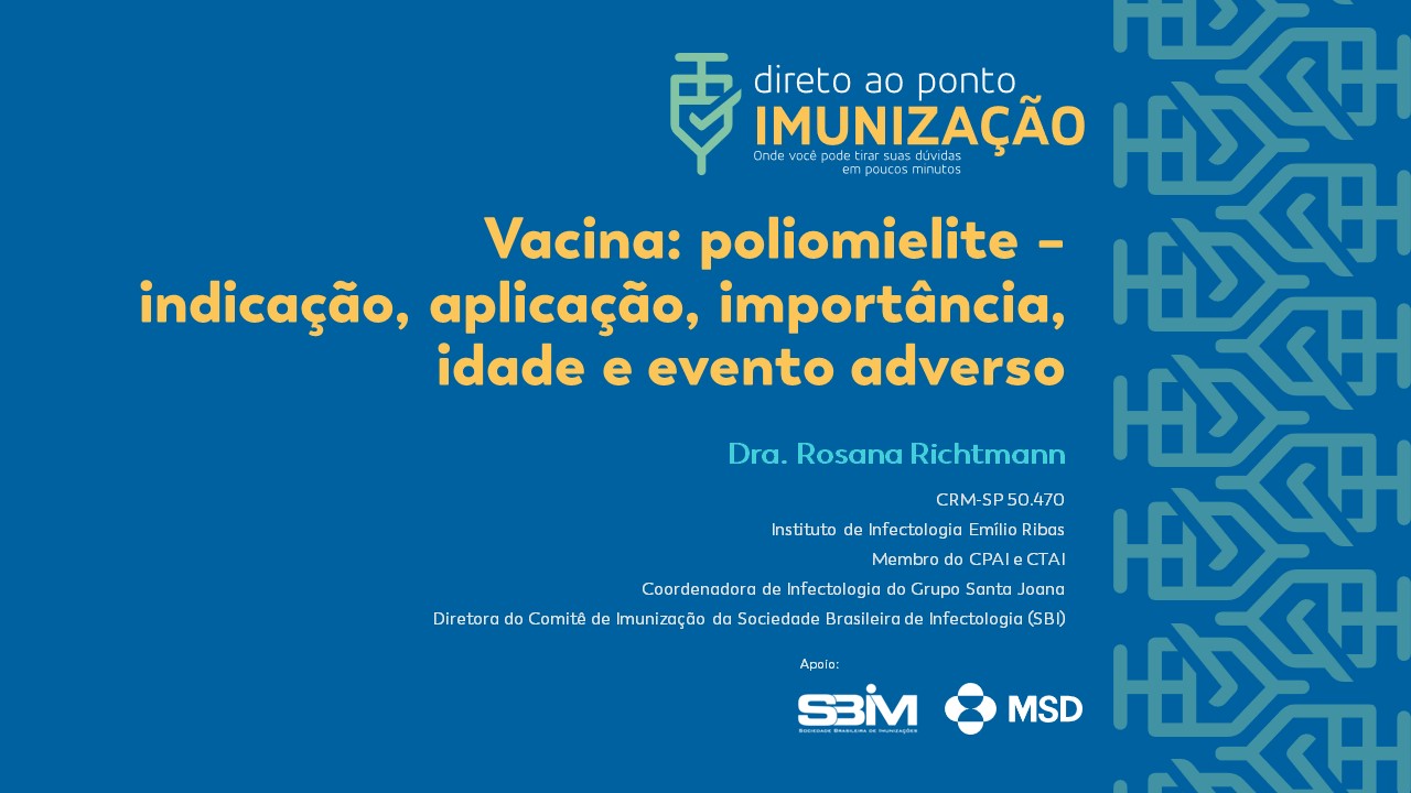 Vacina: poliomelite - indicação, aplicação, importância, idade e evento adverso