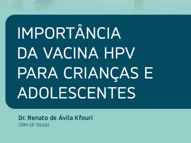 Importância da vacina HPV para crianças e adolescentes