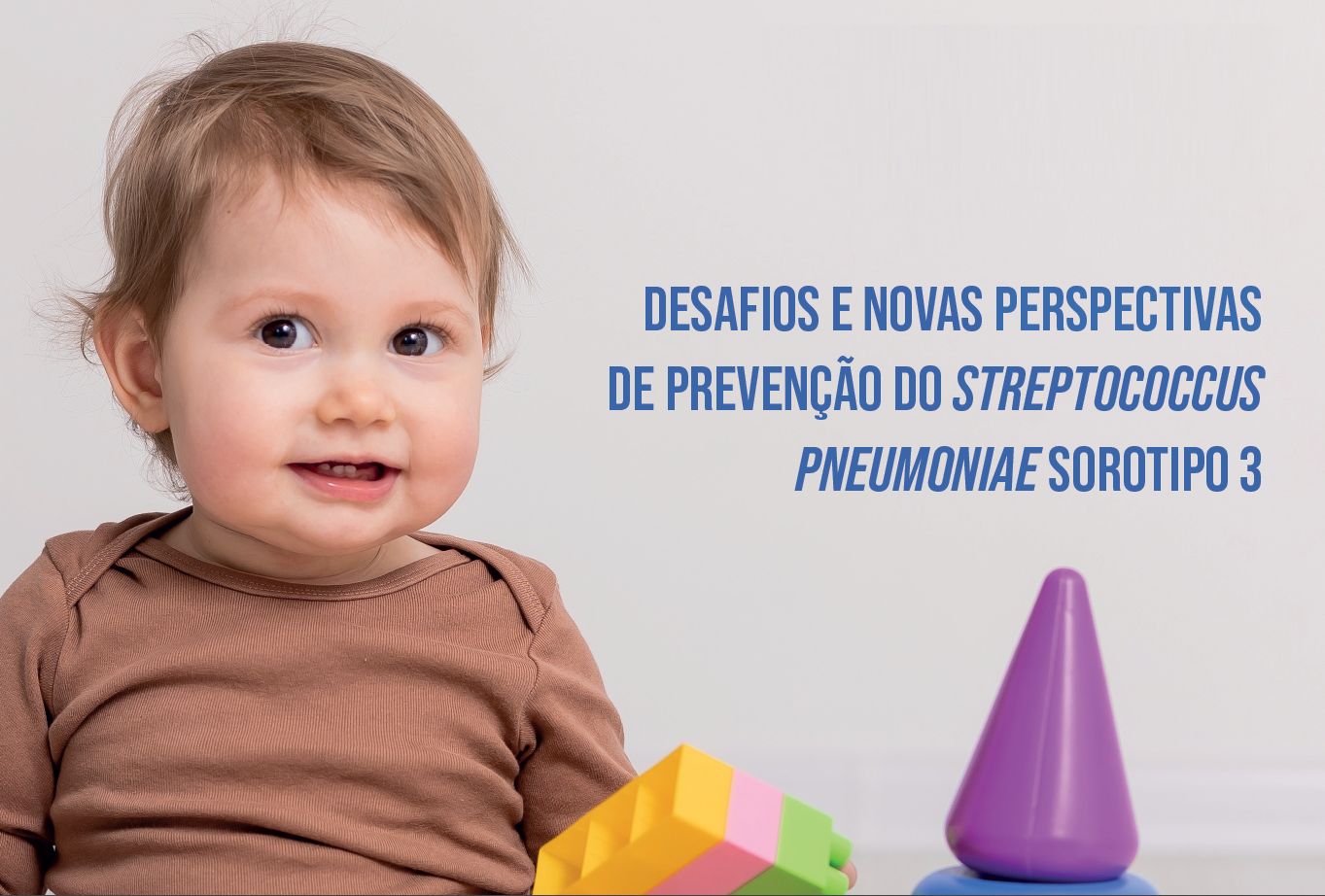 Thumb DESAFIOS E NOVAS PERSPECTIVAS DE PREVENÇÃO DO STREPTOCOCCUS PNEUMONIAE SOROTIPO 3