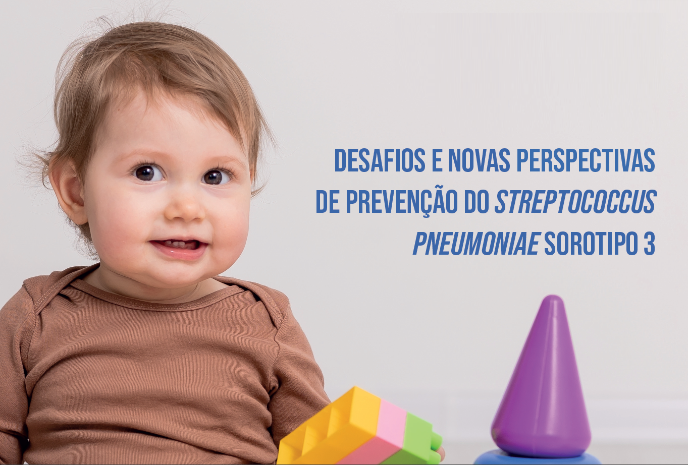 Thumb DESAFIOS E NOVAS PERSPECTIVAS DE PREVENÇÃO DO STREPTOCOCCUS PNEUMONIAE SOROTIPO 3